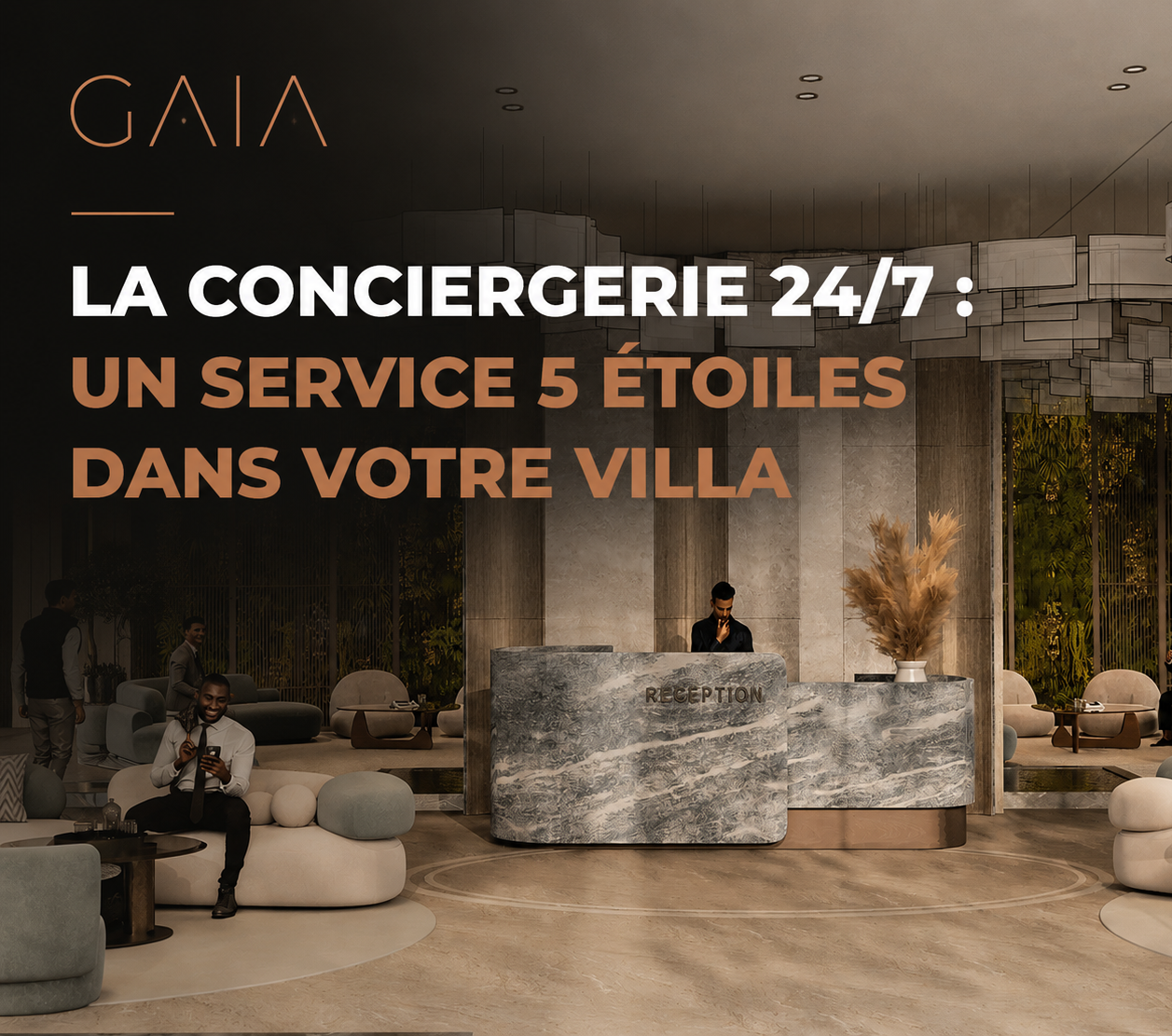 La conciergerie 24/7 : un service 5 étoiles dans votre villa
